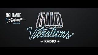 Gud Vibrations Radio #243 With NGHTMRE & Slander 26.10.2021