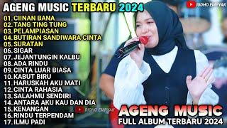 CIINAN BANA - Nazia Marwiana - TANG TING TUNG - PELAMPIASAN - AGENG MUSIC TERBARU 2024 FULL ALBUM