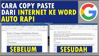 CARA COPY PASTE DARI GOOGLE KE MICROSOFT WORD - CEPAT DAN RAPI