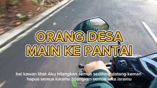 ORANG DESA MAIN KE PANTAI SELATAN