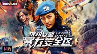 【INDO SUB】Violence Safety Zone  Polisi wanita pemberani menjaga perdamaiani  Film China 2023