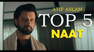 Atif Aslam New Top 5 Naat - Atif Aslam Naat - New Naat  I Urdu Lyrics