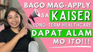 5 bagay na dapat alam mo bago mag-apply sa Kaiser long-term healthcare 2024