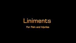 Liniments for Pain and Injuries When Dit Da Jow is Not Available