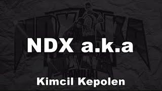 NDX AKA - Kimcil Kepolen Chord Lirik