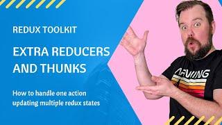 How to Update Multiple States with one Action and Thunks in Redux Toolkit  Answering a Commenter