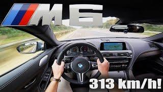 BMW M6 COMPETITION Gran Coupe ACCELERATION TOP SPEED 313 kmh Autobahn POV Test Drive Sound