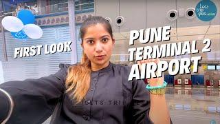 Punes New Terminal 2 Airport - First Look and First Impressions