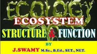 ECOSYSTEM STRUCTURE AND FUNCTIONS