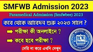 SMFWB 2023 Form Fill Up  SMFWBEE 2023 Exam Date  SMFWB 2023 Exam  SMFWBEE Application Form 2023 