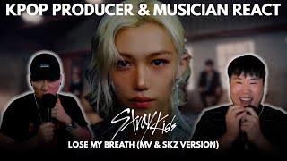 Musicians react & review  SKZ - Lose My Breath MV & SKZ Version