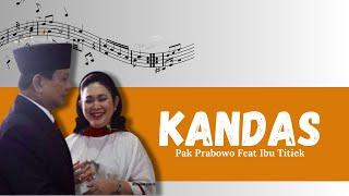 Kandas Cover Pak Prabowo Feat Bu Titiek