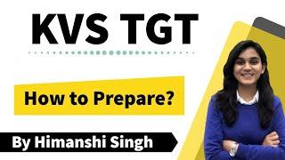 How to Prepare for KVS TGT-2020  Booklist & Strategy by Himanshi Singh