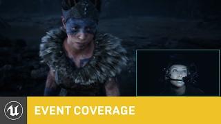 Hellblade Live Performance & Real-Time Animation  GDC 2016 Event Coverage  Unreal Engine