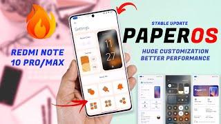 Stable PaperOS for Redmi Note 10 ProMax Review AOSP Ui and Features New Customization 