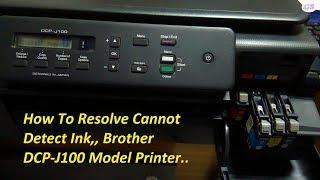 How To Resolve Cannot Detect Ink Problem In Brother DCP-J100