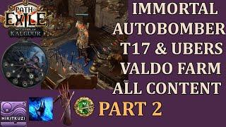 Poe 3.25  Autobomber Build  Immortal Build  Ubers  T17  Valdo  All Content HC Viable  Part 2