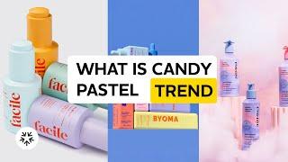 What is Candy Pastel Trend?