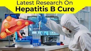 Latest Research On Hepatitis B Cure  Hepatitis B  Hepatitis Treatment