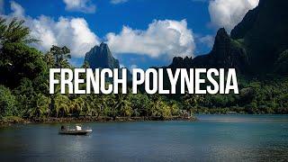 Discover the Islands of FRENCH POLYNESIA   Travel Guide