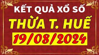 Xổ số Thừa Thiên Huế ngày 19 tháng 8  XSTTH - KQXSTTH - XSTTH  Xổ số kiến thiết Huế hôm nay