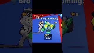 Me and bro when there’s a girl around️ #brawlstars