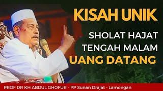 Sholat Hajat Uang Datang - PROF DR KH ABDUL GHOFUR PONDOK PESANTREN SUNAN DRAJAT LAMONGAN