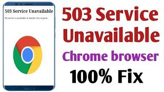 503 Service Unavailable Chrome browser Problem  in hindi