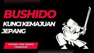 INILAH RAHASIA TERBESAR KEMAJUAN JEPANG  BUSHIDO AJARAN SAMURAI KUNCI KEJAYAAN JEPANG