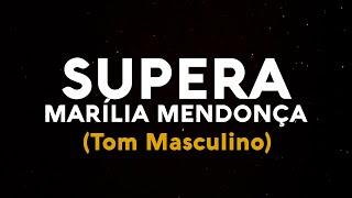 KARAOKÊ  Supera - Marília Mendonça  Playback TOM MASCULINO