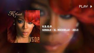 K. Michelle - V.S.O.P. • 639Hz