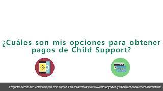 ¿Cuáles son mis opciones para obtener pagos de child support?