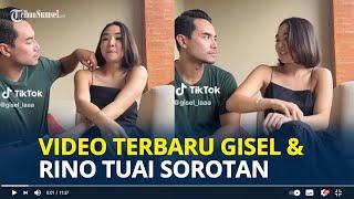 VIDEO Terbaru Gisel dan Rino Tuai Sorotan Netizen Masa Lalu Eks Gading Marten Diungkit