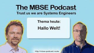 Episode 1 The MBSE Podcast - Hallo Welt