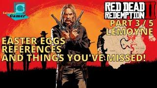 Red Dead Redemption 2 2018 Part 3 - Lemoyne - Easter Eggs and References