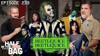 Half in the Bag Beetlejuice Beetlejuice