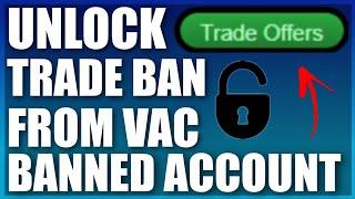 How To Unlock Trade Ban From A VAC Banned Account CSGO