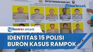 Tampang 15 Anggota Polrestabes Medan Jadi Buron Kasus Perampokan Mayoritas Berpangkat Brigadir