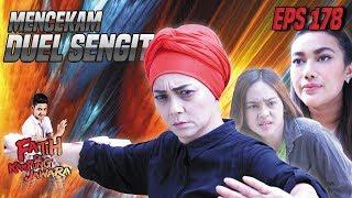 Mencekam Duel Sengit Vanya Vs Tiara - Fatih Di Kampung Jawara Eps 178 PART 1