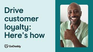 5 Strategies to Boost Customer Loyalty  GoDaddy