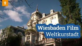 ️ Wiesbaden Film - Weltkurstadt  Landeshauptstadt Wiesbaden