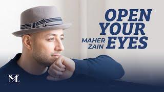 Maher Zain - Open Your Eyes  Official Lyric Video