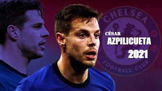 César Azpilicueta ● Amazing Skills Show 2021  HD