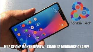 Mi 8 SE One Month Review - Xiaomi’s Midrange Champ