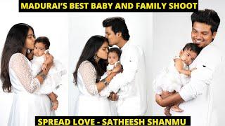 Spread Love - Satheesh Shanmu  Baby and family shoot  in Madurai