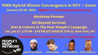 PREVIEW “Beyond Survival Arts & Culture In The Poor People’s Campaign” @PMN Convergence Jan 26-28