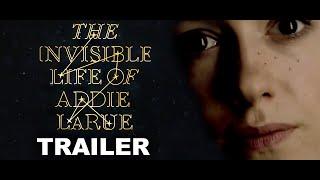 The Invisible Life of Addie LaRue Trailer