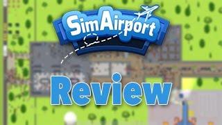 SimAirport Review - A Full Review of the Airport Tycoon Simulator
