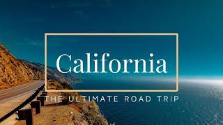 THE ULTIMATE CALIFORNIA ROAD TRIP vlogumentary