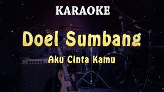 KARAOKE  Doel Sumbang - Aku Cinta Kamu